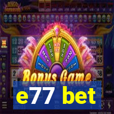e77 bet